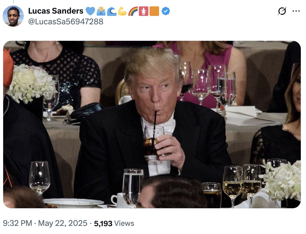 X screenshot Lucas Sanders 💙🗳️🌊💪🌈🚺🟧 @LucasSa56947288 (photo of Donald Trump drinking a glass of coke with a plastic straw)