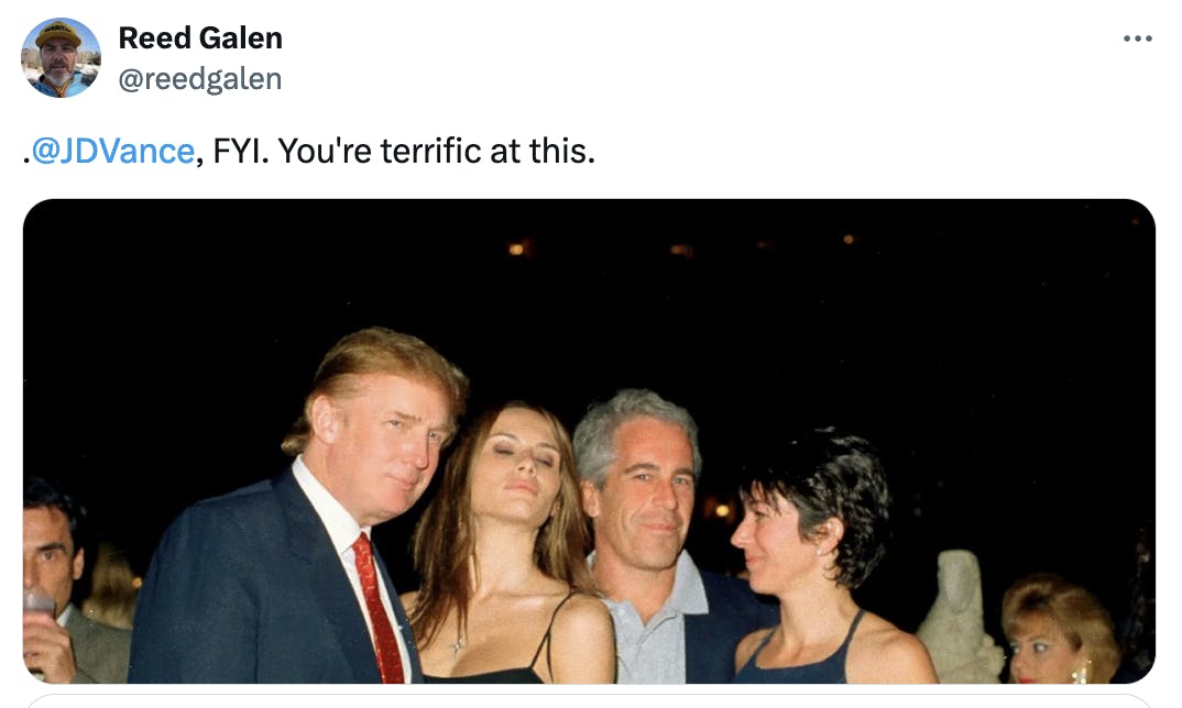 Twitter screenshot Reed Galen @reedgalen: .@JDVance, FYI. You're terrific at this. (with an old photo of Donald Trump, Melania Trump, Jeffrey Epstein, and Ghislaine Maxwell)