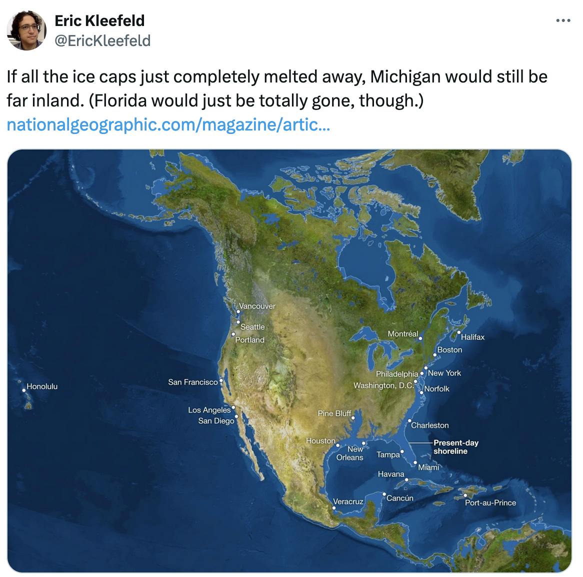 Twitter screenshot Eric Kleefeld @EricKleefeld: If all the ice caps just completely melted away, Michigan would still be far inland. (Florida would just be totally gone, though.) https://nationalgeographic.com/magazine/artic... (with a map of north america)