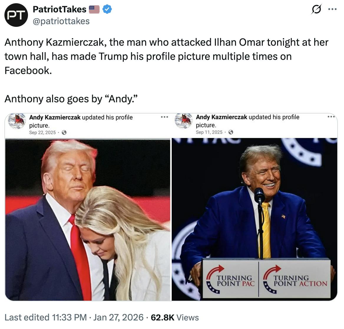 X screenshot PatriotTakes 🇺🇸
@patriottakes
Anthony Kazmierczak, the man who attacked Ilhan Omar tonight at her town hall, has made Trump his profile picture multiple times on Facebook.
Anthony also goes by “Andy.”
(screenshot of his posts on Facebook page)