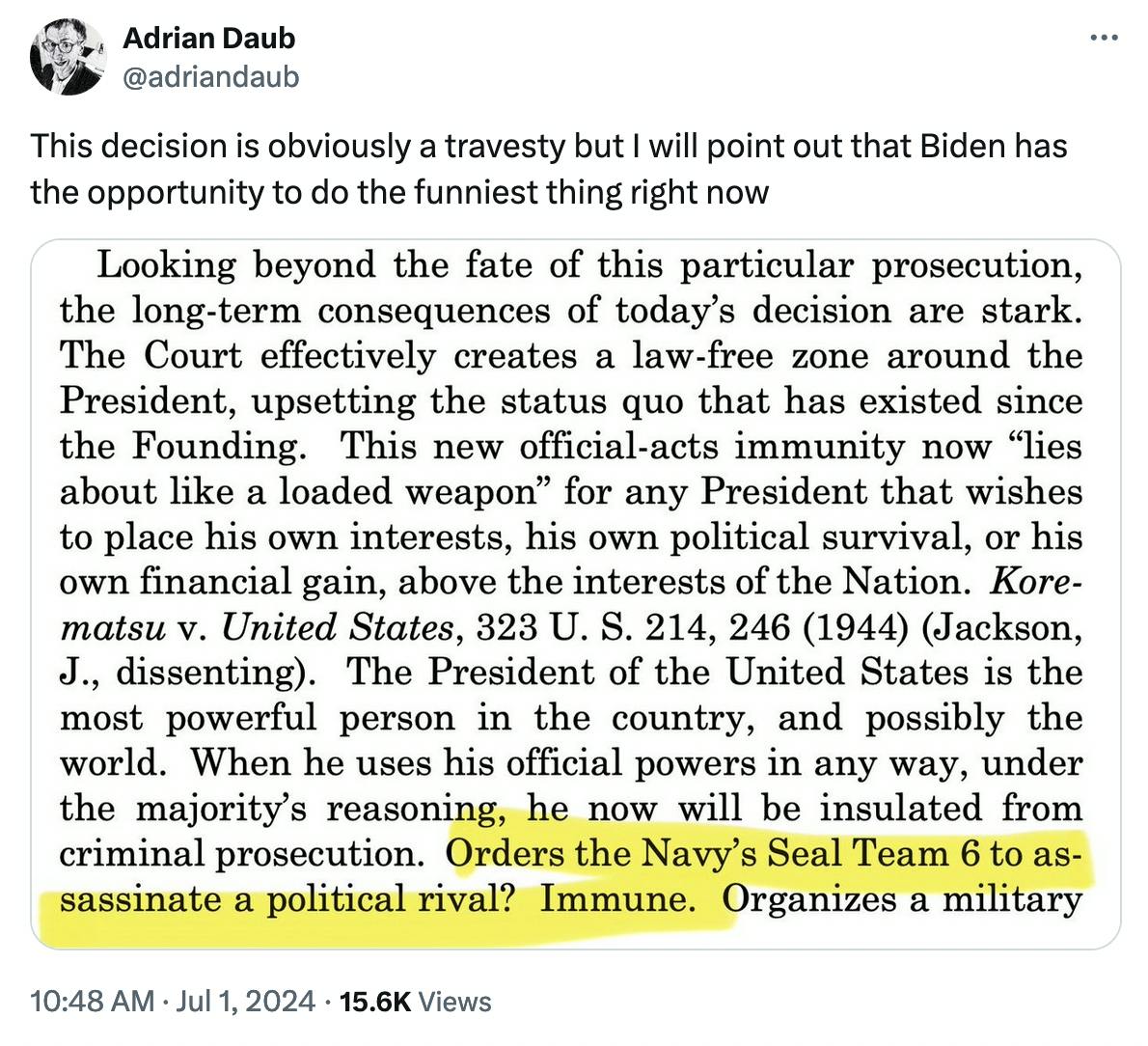 Twitter screenshot Adrian Daub @adriandaub:
This decision is obviously a travesty but I will point out that Biden has the opportunity to do the funniest thing right now