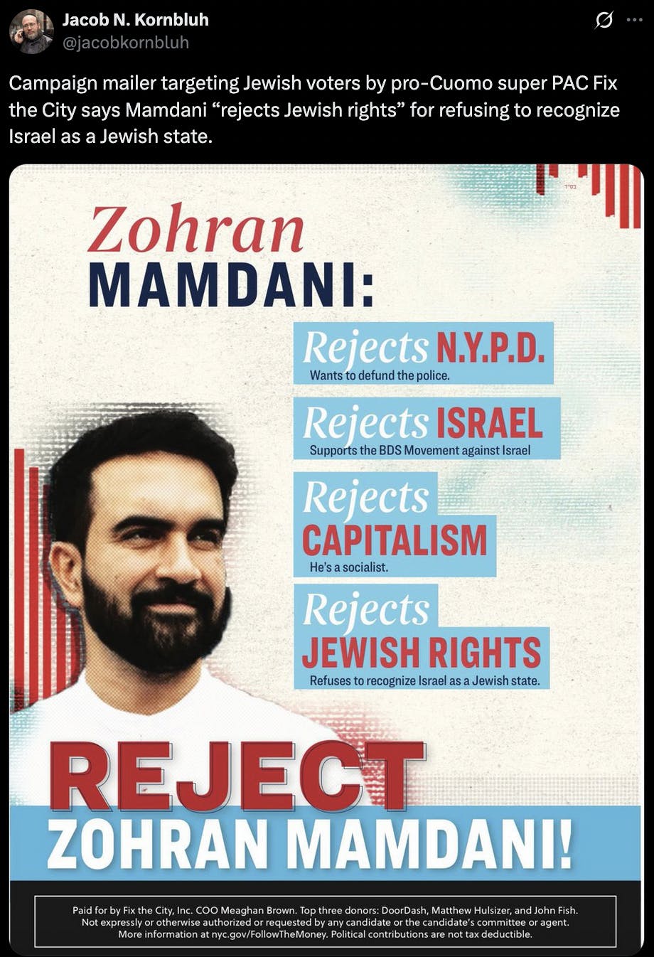 X Jacob N. Kornbluh @jacobkornbluh:
Campaign mailer targeting Jewish voters by pro-Cuomo super PAC Fix the City says Mamdani “rejects Jewish rights” for refusing to recognize Israel as a Jewish state.
(photo of mailer)