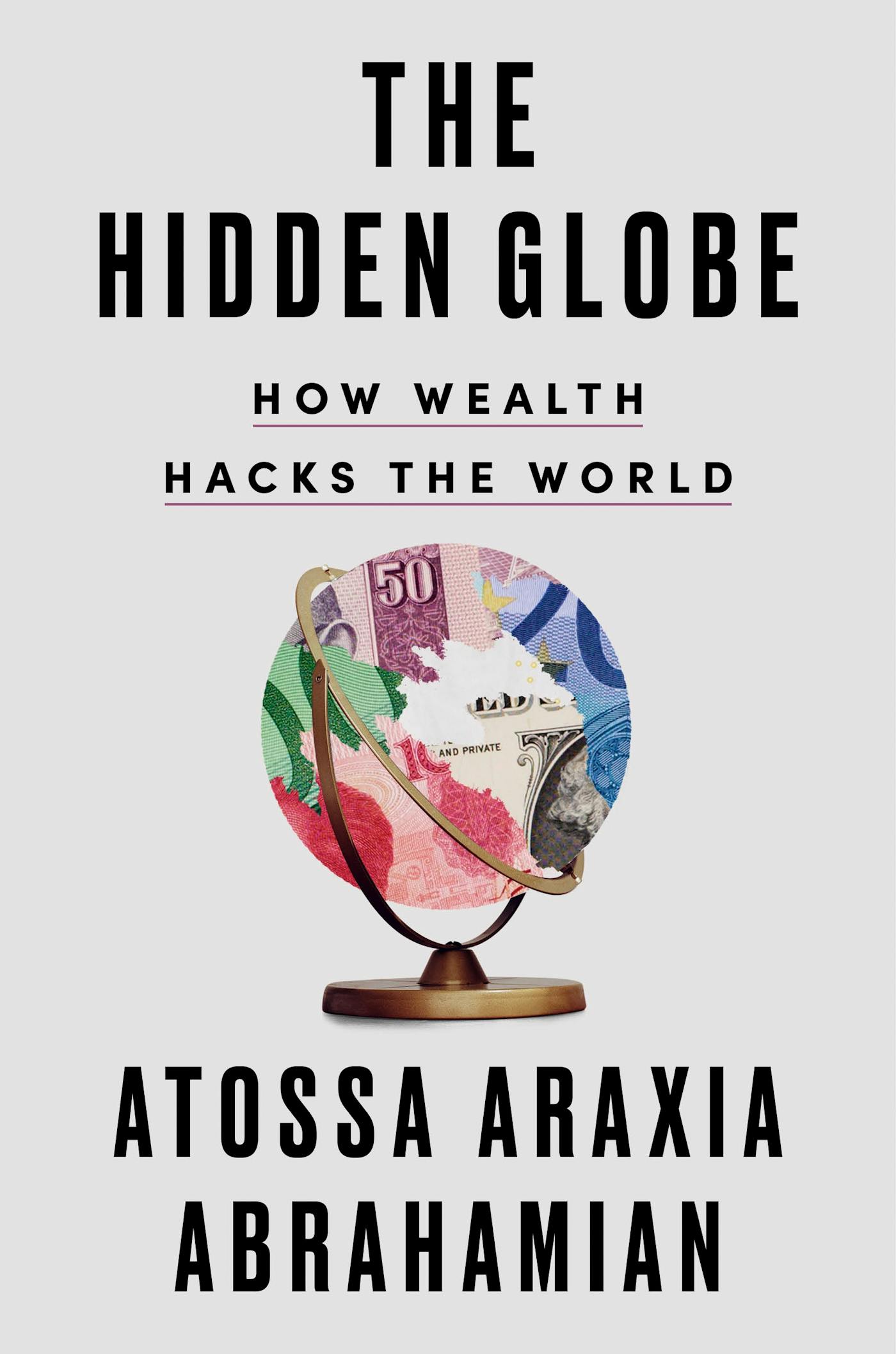 Book cover for The Hidden Globe by Atossa Araxia Abrahamian