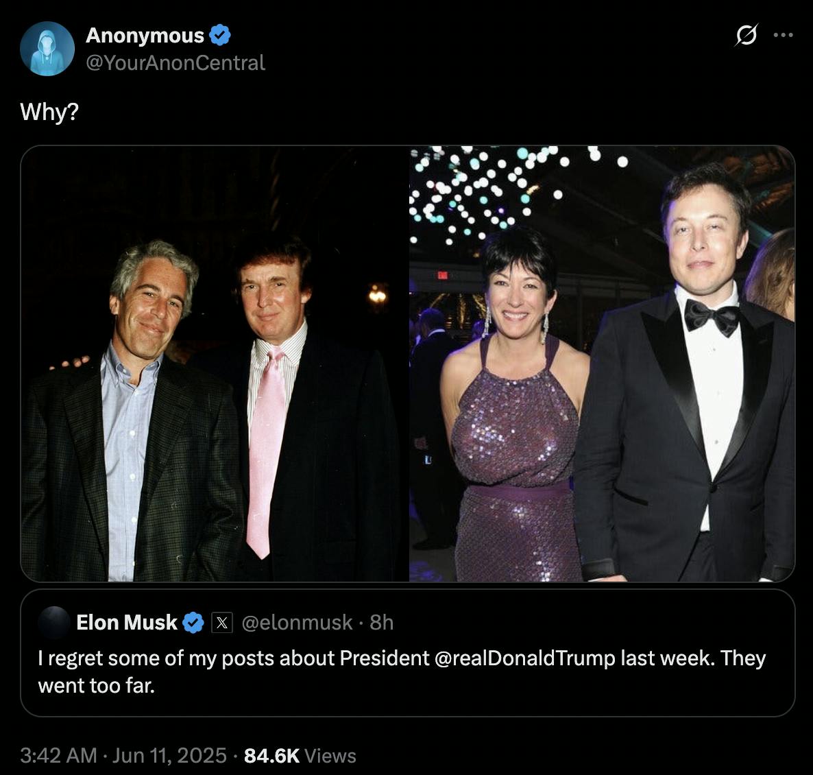 X Anonymous @YourAnonCentral: Why? (photos of Trump and Jeffrey Epstein, and Musk and Ghislaine Maxwell)