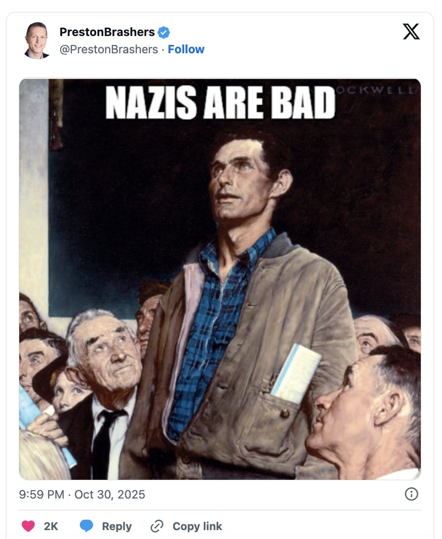 X screenshot PrestonBrashers
@PrestonBrashers
meme of a man standing up in a crowd, with the caption: Nazis Are Bad
