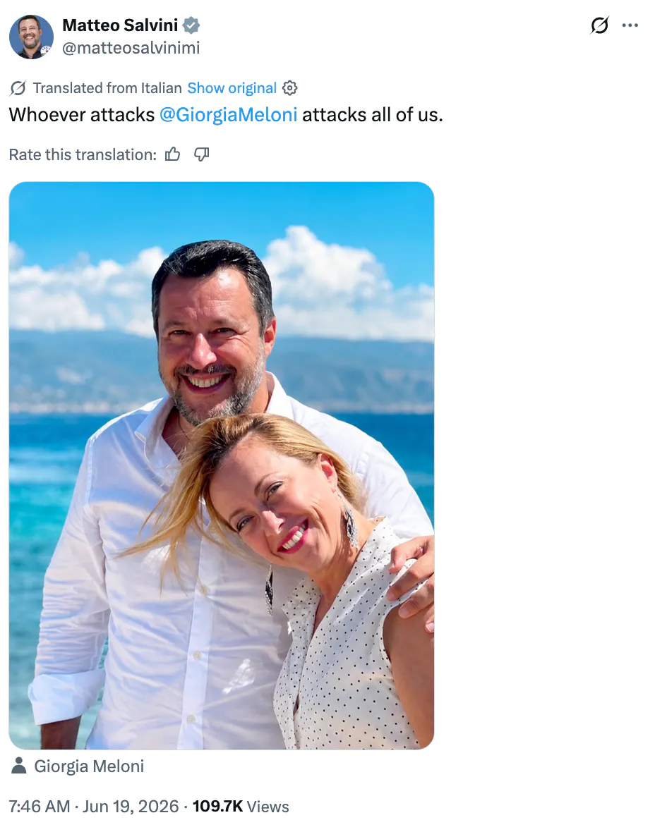 X screenshot Matteo Salvini @matteosalvinimi Translated from Italian Whoever attacks @GiorgiaMeloni attacks all of us. (photo of Meloni and Salvini smiling)