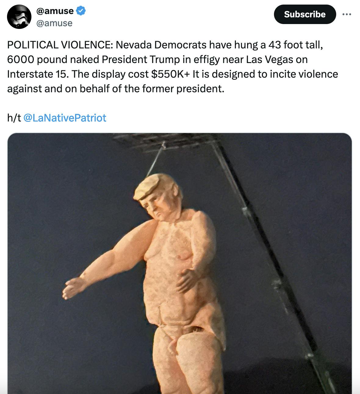 Twitter screenshot @amuse @amuse: POLITICAL VIOLENCE: Nevada Democrats have hung a 43 foot tall, 6000 pound naked President Trump in effigy near Las Vegas on Interstate 15. The display cost $550K+ It is designed to incite violence against and on behalf of the former president. h/t @LaNativePatriot (with same photo of nude Trump statue)