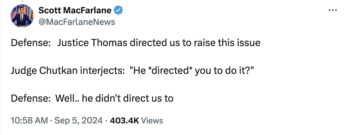 Twitter screenshot Scott MacFarlane @MacFarlaneNews: Defense: Justice Thomas directed us to raise this issue Judge Chutkan interjects: "He *directed* you to do it?" Defense: Well.. he didn't direct us to