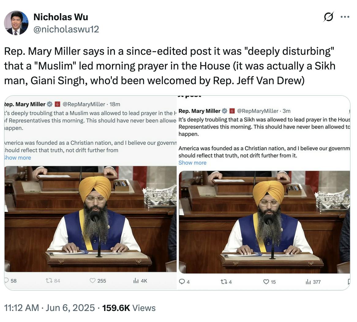 X Nicholas Wu @nicholaswu12: Rep. Mary Miller says in a since-edited post it was "deeply disturbing" that a "Muslim" led morning prayer in the House (it was actually a Sikh man, Giani Singh, who'd been welcomed by Rep. Jeff Van Drew) (screenshot of Mary Miller's original tweet and the edited one)