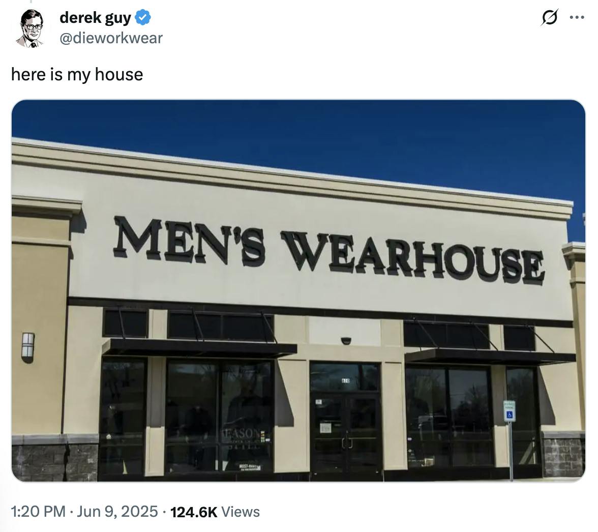 X derek guy @dieworkwear: here is my house (photo of a Men's Wearhouse building)
