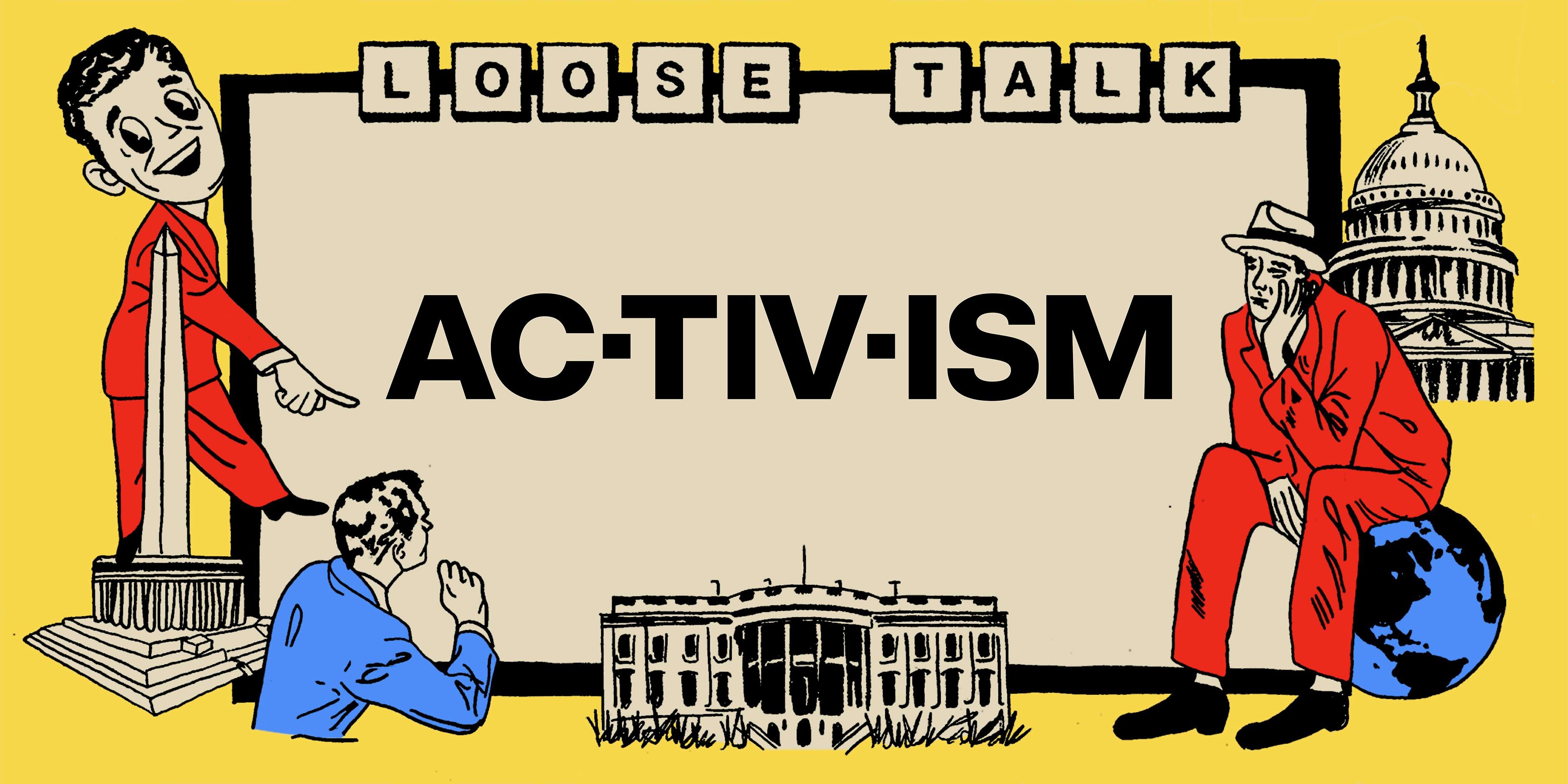 &ldquo;Activism&rdquo; Isn&rsquo;t a Coherent Ideology