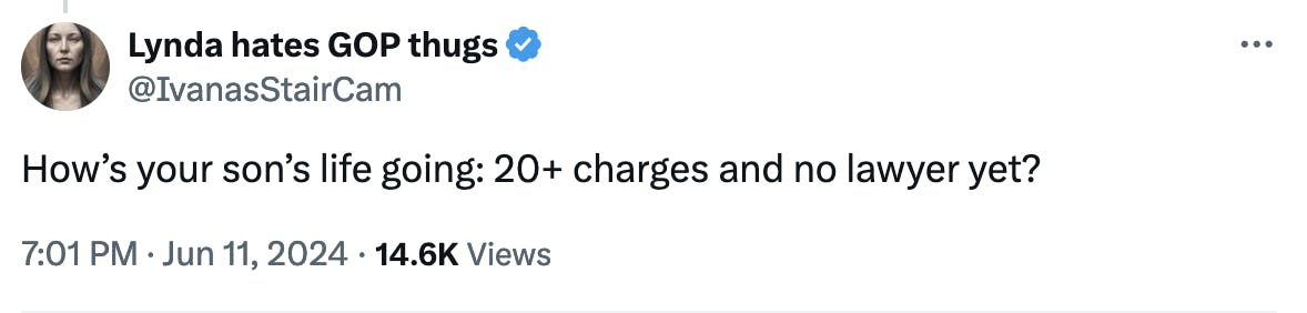 Twitter Screenshot: How’s your son’s life going: 20+ charges and no lawyer yet?