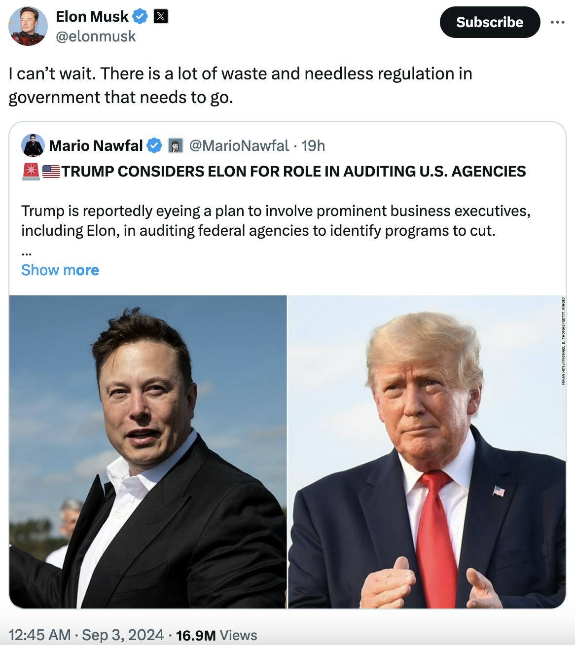 Twitter screenshot Elon Musk @elonmusk I can’t wait. There is a lot of waste and needless regulation in government that needs to go. Quote tweet: Mario Nawfal @MarioNawfal 🚨🇺🇸TRUMP CONSIDERS ELON FOR ROLE IN AUDITING U.S. AGENCIES Trump is reportedly eyeing a plan to involve prominent business executives, including Elon, in auditing federal agencies to identify programs to cut. Elon has already shown interest in taking on the role. Source: The Washington Post