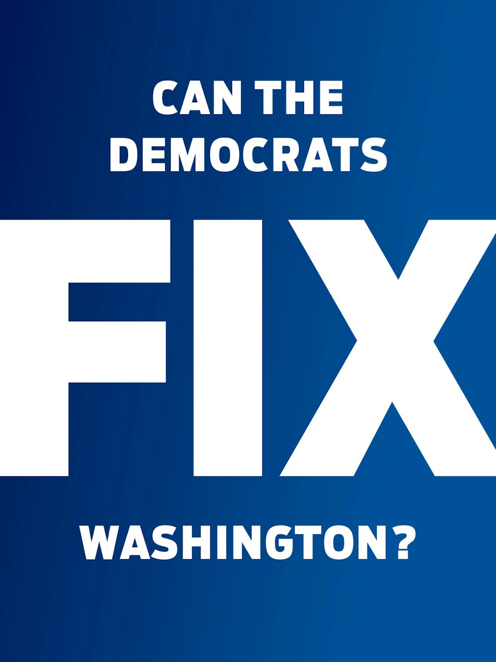 2010 Matters Vote Democrats If Only >> Can The Democrats Fix Washington The New Republic 2010 Matters Vote Democrats If Only >> Can The Democrats Fix Washington The New Republic