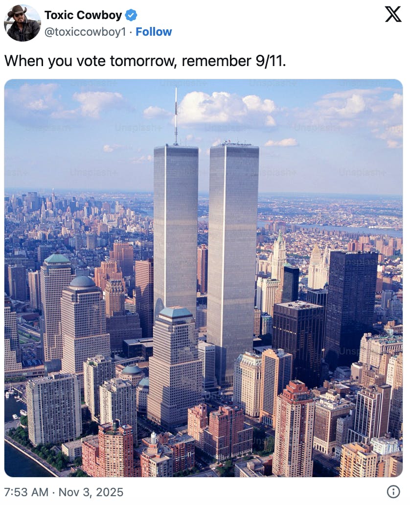 X screenshot Toxic Cowboy @toxiccowboy1 When you vote tomorrow, remember 9/11. (photo of the Twin Towers in New York City)