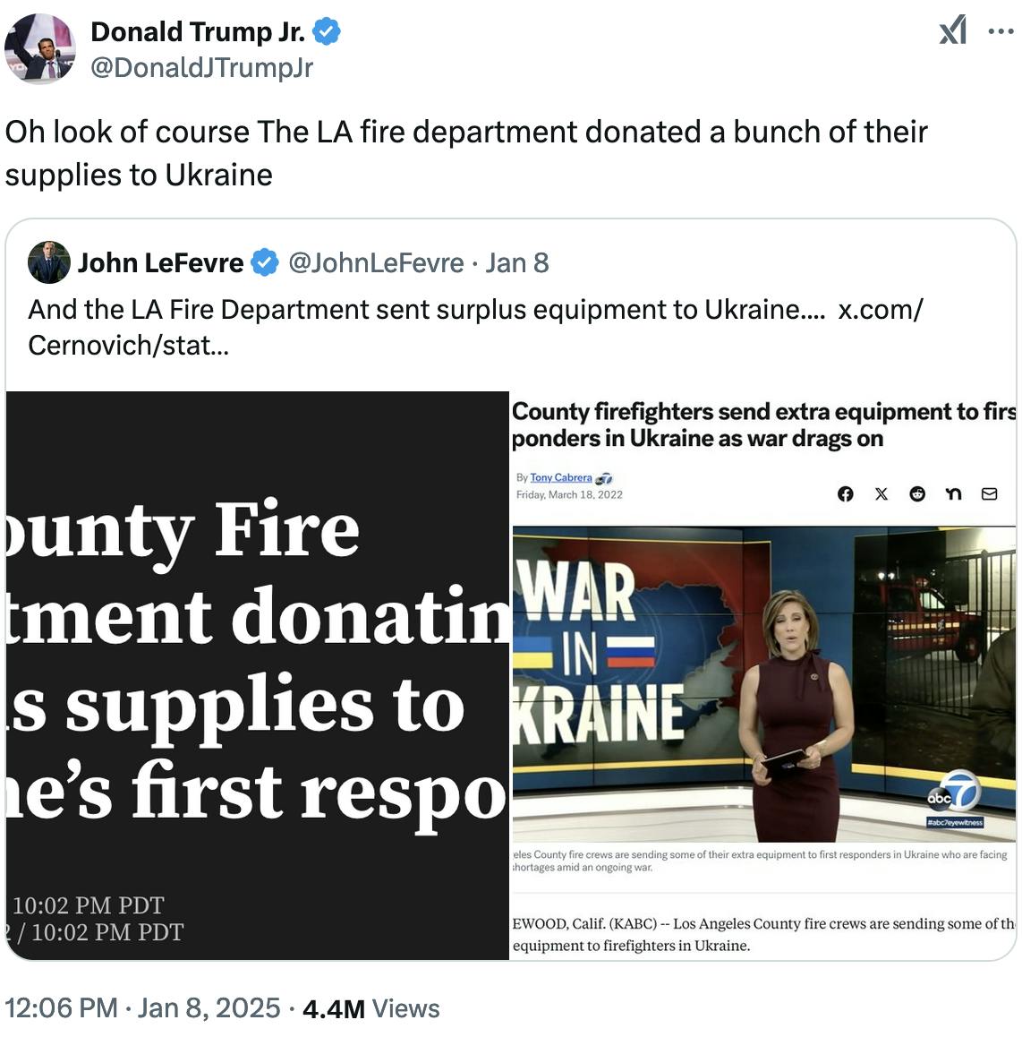 X screenshot Donald Trump Jr. @DonaldJTrumpJr:
Oh look of course The LA fire department donated a bunch of their supplies to Ukraine

Quote tweet of John LeFevre @JohnLeFevre:
And the LA Fire Department sent surplus equipment to Ukraine....