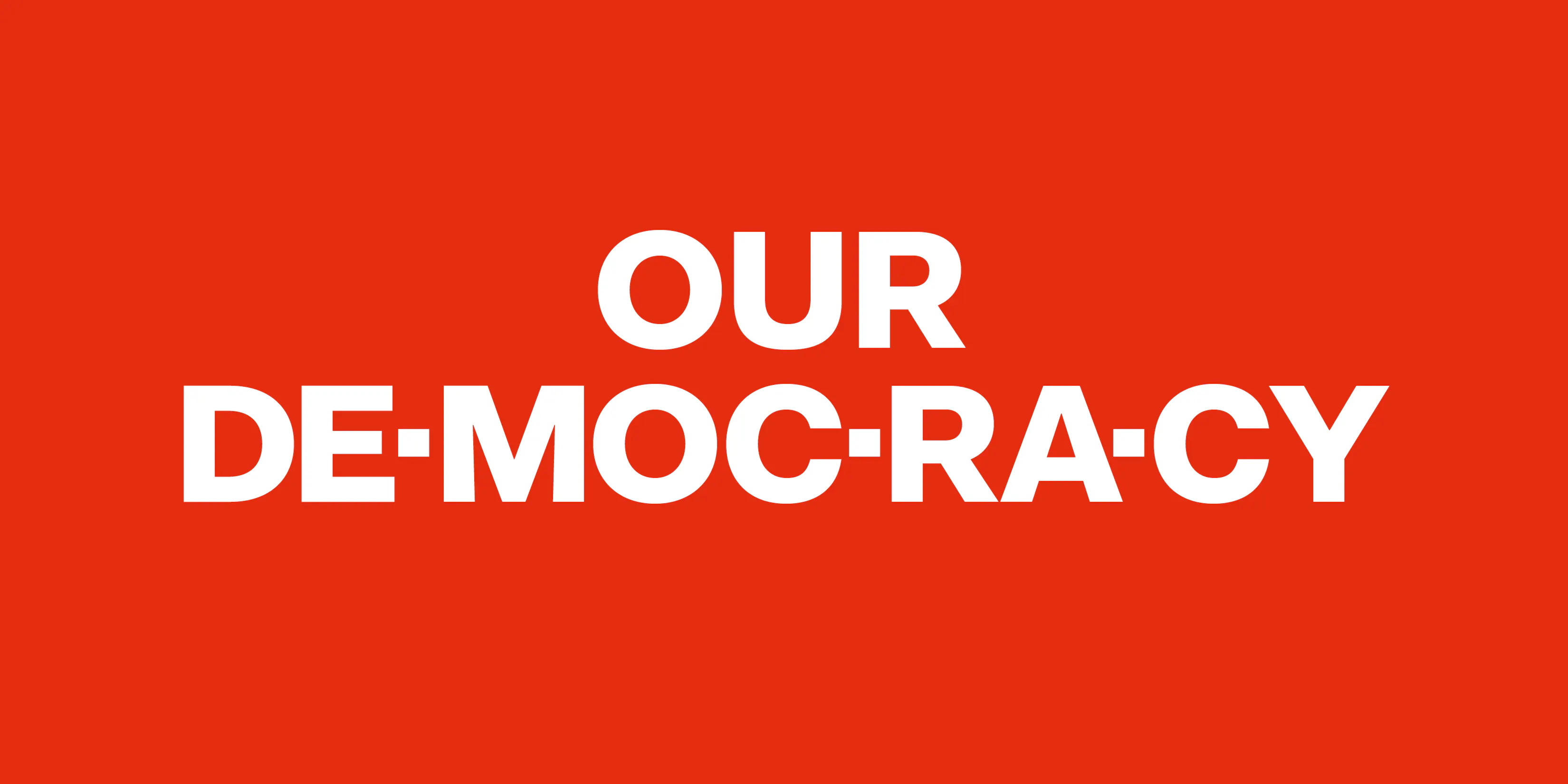 The Airy Abstraction of &ldquo;Our Democracy&rdquo;