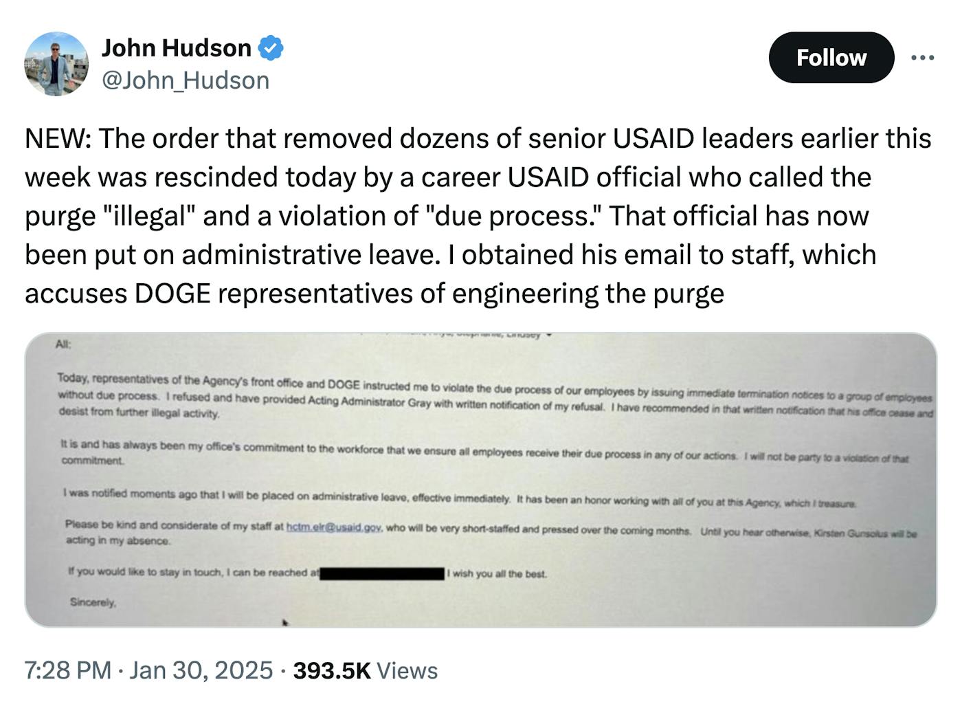 X screenshot John Hudson @John_Hudson NEW: The order that removed dozens of senior USAID leaders earlier this week was rescinded today by a career USAID official who called the purge "illegal" and a violation of "due process." That official has now been put on administrative leave. I obtained his email to staff, which accuses DOGE representatives of engineering the purge (screenshot of email)