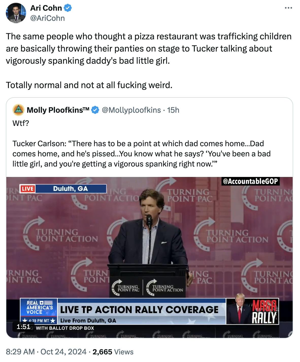 Twitter screenshot Ari Cohn @AriCohn: The same people who thought a pizza restaurant was trafficking children are basically throwing their panties on stage to Tucker talking about vigorously spanking daddy's bad little girl. Totally normal and not at all fucking weird.