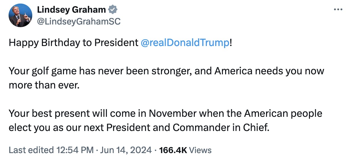 Twitter screenshot Lindsey Graham: Happy Birthday to President @realDonaldTrump ! Your golf game has never been stronger, and America needs you now more than ever. Your best present will come in November when the American people elect you as our next President and Commander in Chief.