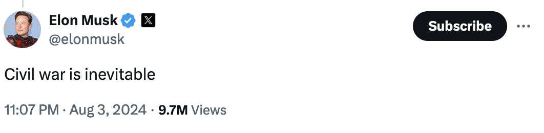 Twitter screenshot Elon Musk @elonmusk: Civil war is inevitable 11:07 PM · Aug 3, 2024 · 9.7M Views