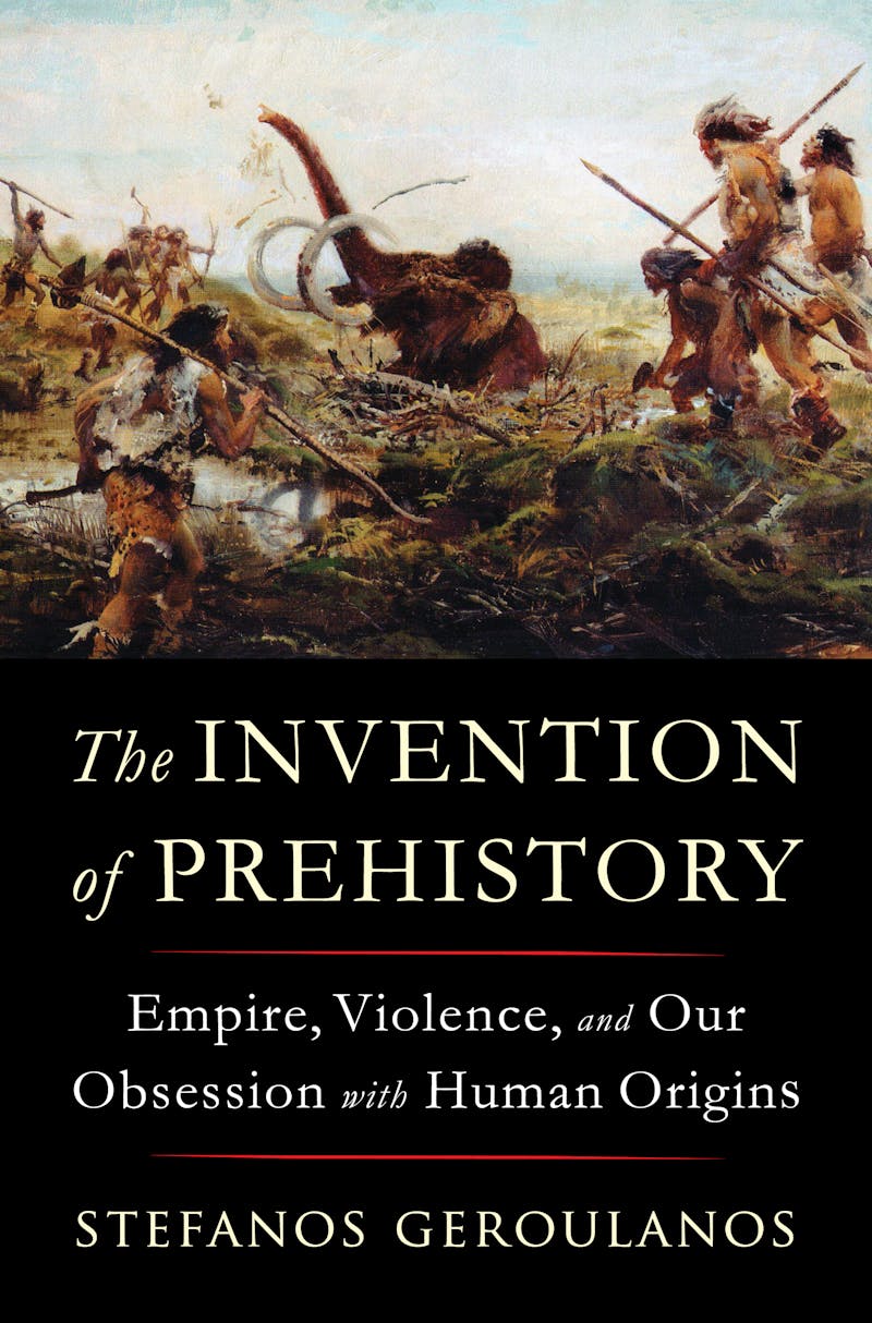 The Abuses of Prehistory 