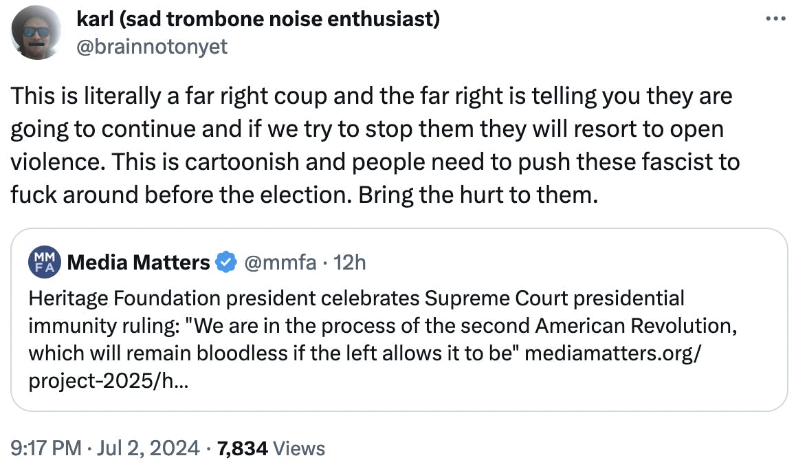Twitter Screenshot karl (sad trombone noise enthusiast) @brainnotonyet: This is literally a far right coup and the far right is telling you they are going to continue and if we try to stop them they will resort to open violence. This is cartoonish and people need to push these fascist to fuck around before the election. Bring the hurt to them.