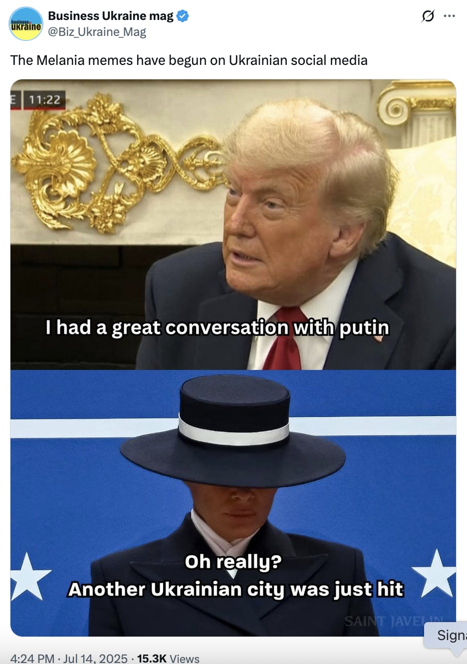 X screenshot Business Ukraine mag @Biz_Ukraine_Mag The Melania memes have begun on Ukrainian social media meme of Donald Trump: I had a great conversation with Putin Melania Trump in her second inauguration hat: Oh really: Another Ukranian city was just hit