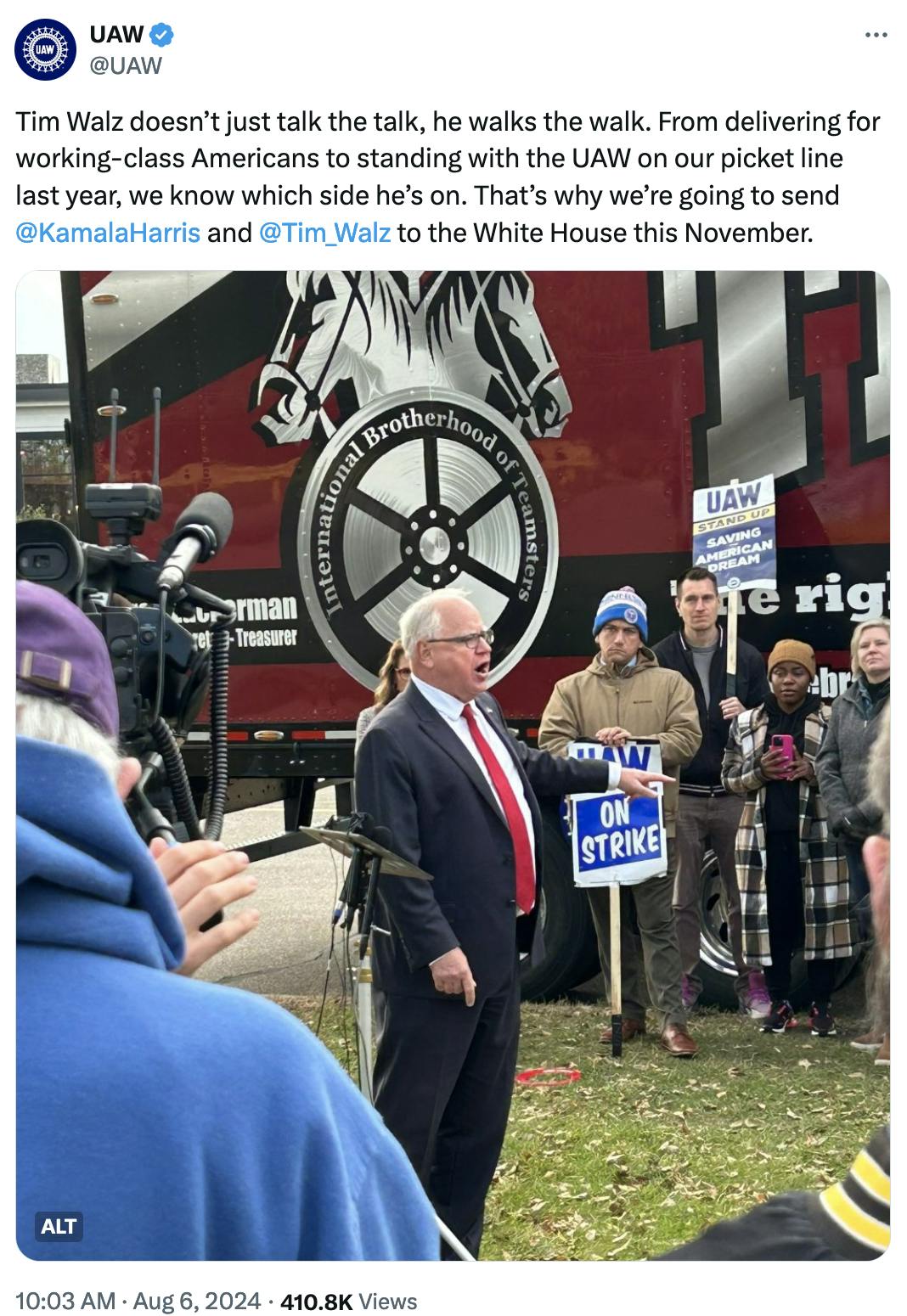 Twitter screenshot UAW @UAW:
Tim Walz doesn’t just talk the talk, he walks the walk. From delivering for working-class Americans to standing with the UAW on our picket line last year, we know which side he’s on. That’s why we’re going to send @KamalaHarris and @Tim_Walz to the White House this November.

(photo of Tim Walz speaking to striking UAW workers)

10:03 AM August 6, 2024 410.8K Views