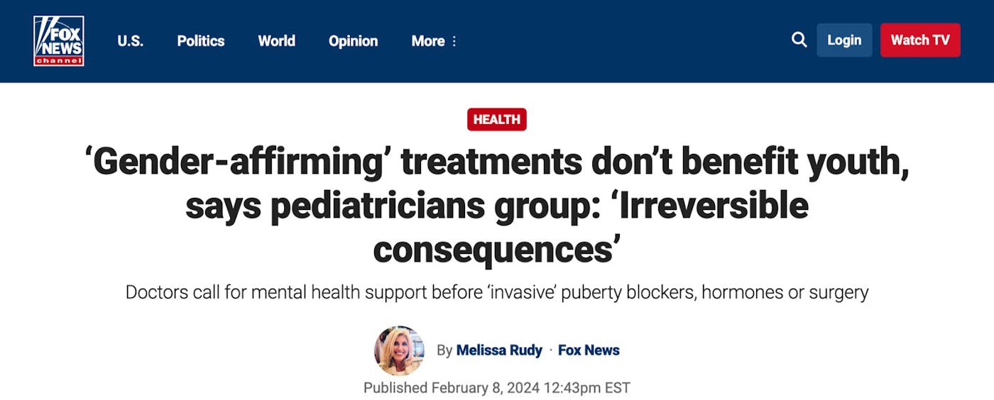 This image shows a screenshot of a Fox News headline reading "'Gender-affirming' treatments don't benefit youth, says pediatrician group: 'Irreversible consequences'"