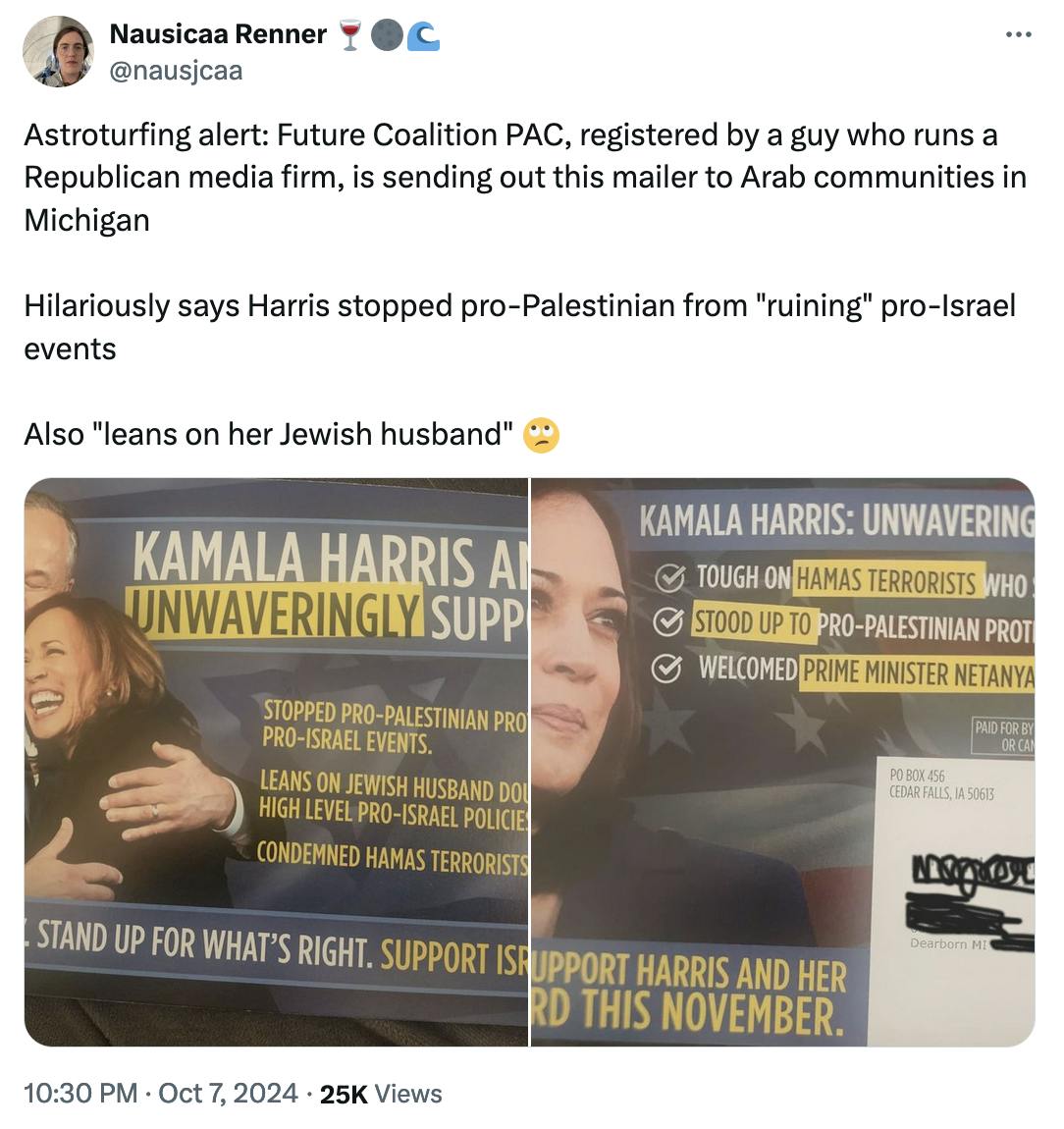 Twitter screenshot Nausicaa Renner 🍷🌑🌊 @nausjcaa:
Astroturfing alert: Future Coalition PAC, registered by a guy who runs a Republican media firm, is sending out this mailer to Arab communities in Michigan

Hilariously says Harris stopped pro-Palestinian from "ruining" pro-Israel events 

Also "leans on her Jewish husband" 🙄