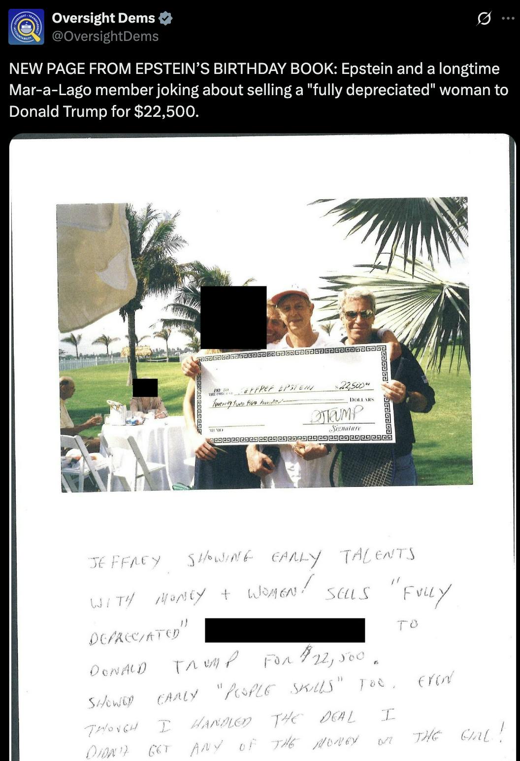Oversight Dems @OversightDems: NEW PAGE FROM EPSTEIN’S BIRTHDAY BOOK: Epstein and a longtime Mar-a-Lago member joking about selling a "fully depreciated" woman to Donald Trump for $22,500. (screenshot of letter)