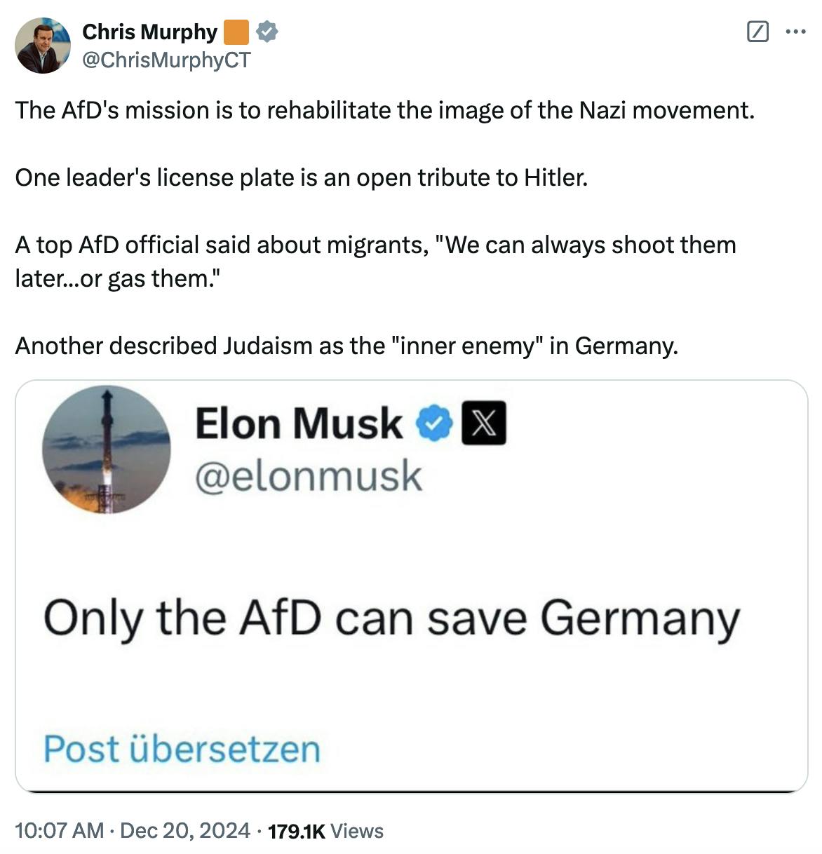 X screenshot Chris Murphy 🟧 @ChrisMurphyCT: The AfD's mission is to rehabilitate the image of the Nazi movement. One leader's license plate is an open tribute to Hitler. A top AfD official said about migrants, "We can always shoot them later...or gas them." Another described Judaism as the "inner enemy" in Germany.