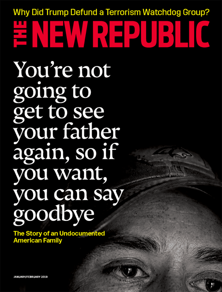 <i>The New Republic </i>Jan/Feb Issue: The Story of an Undocumented American Family