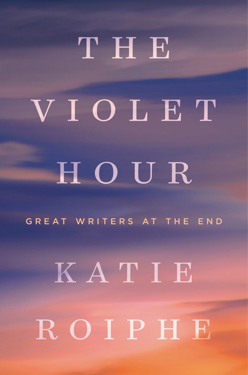 Great hour. Katie Roiphe. The Violet hour. Книга жанра Нью. At the Violet hour.