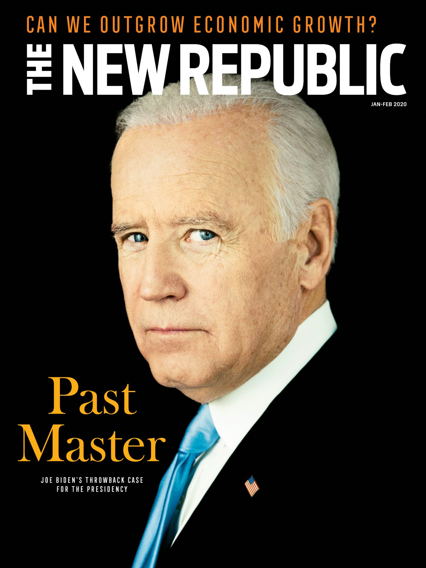 The New Republic S First Issue Of 2020 Profiles Joe Biden In His Last Bid For The Office Of President Of The United States The New Republic