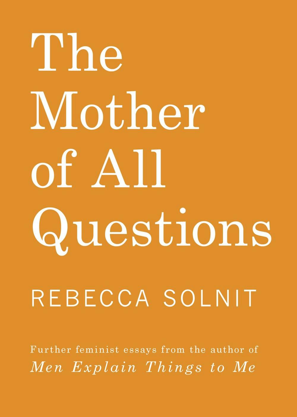 How Rebecca Solnit Became Essential Feminist Reading | The New Republic