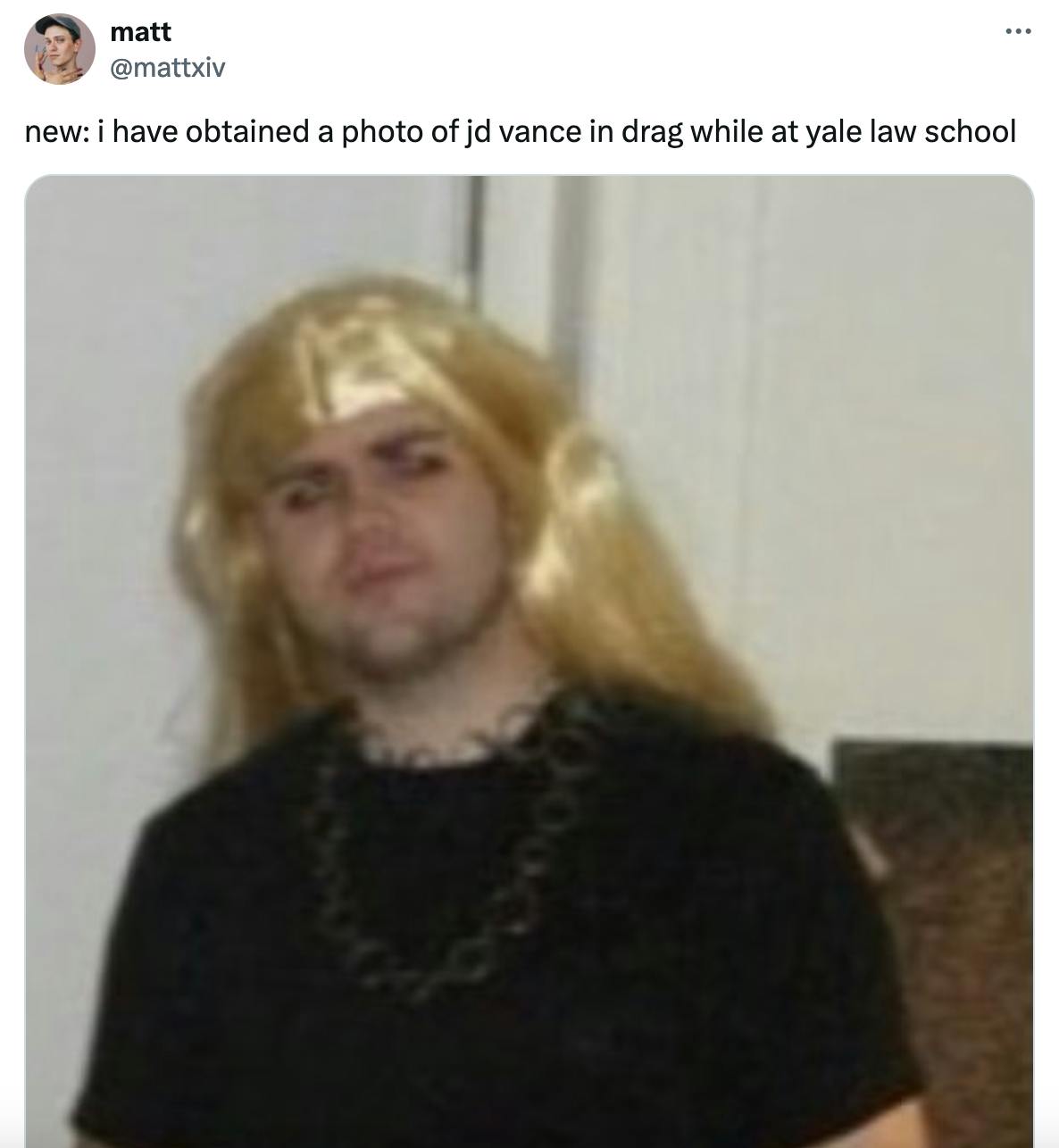 matt @mattxiv new: i have obtained a photo of jd vance in drag while at yale law school