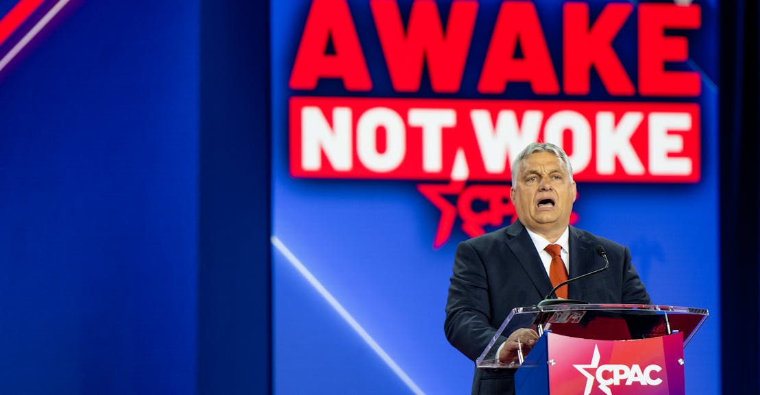 Orbán to CPAC: You and Me Against the World Orbán to CPAC: You and Me Against the World