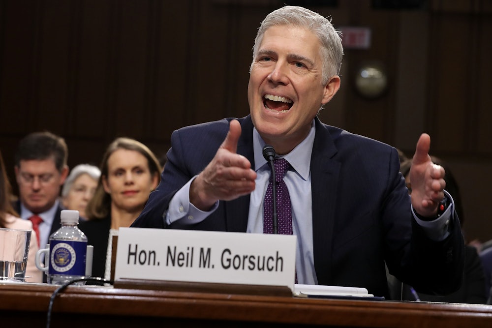 Neil Gorsuch Makes the Case for a Judicial Power Grab The New Republic